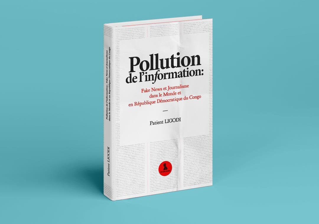 RDC : « Pollution de l’information en RDC », une contribution de Patient Ligodi pour lutter contre les fake news